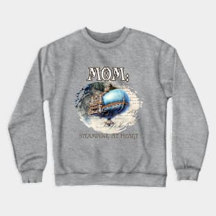 Mom: Steampunk At Heart Vintage Airship Crewneck Sweatshirt